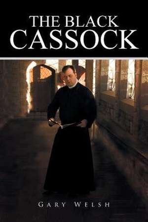 The Black Cassock de Gary Welsh