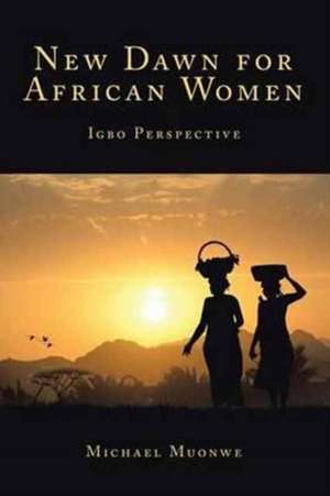 New Dawn for African Women de Michael Muonwe