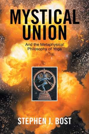 Mystical Union de Stephen J. Bost