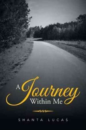 A Journey Within Me de Lucas, Shanta