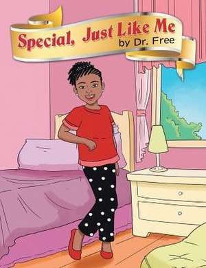 Special, Just Like Me de Dr Free