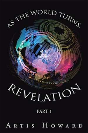 As the World Turns, Revelation de Artis Howard