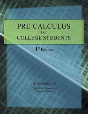 Pre-Calculus for College Students de Alice Gorguis