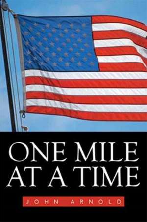 One Mile at a Time de John Arnold