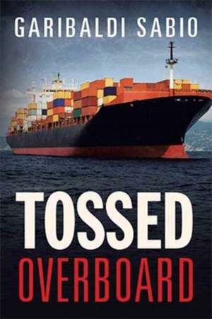 Tossed Overboard de Garibaldi Sabio