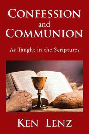 Confession and Communion de Ken Lenz