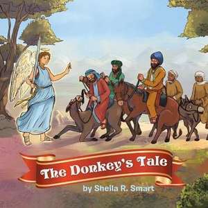 The Donkey's Tale de Sheila R. Smart