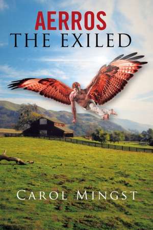 The Exiled de Carol Mingst