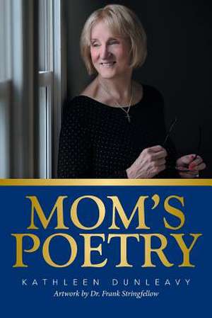 Mom's Poetry de Dunleavy, Kathleen