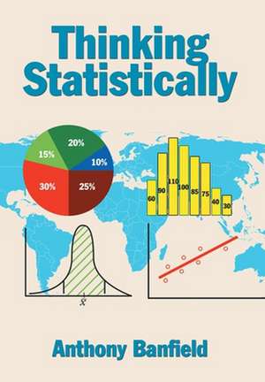 Thinking Statistically de Anthony Banfield