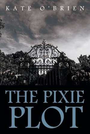 The Pixie Plot de Kate O'Brien