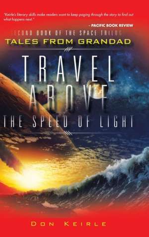 Travel Above the Speed of Light de Don Keirle