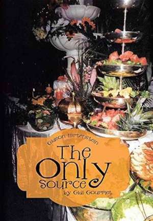 ONLY SOURCE BY GIDI GOURMET de Gideon Hirtenstein