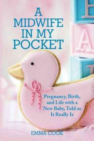 A Midwife in My Pocket de Emma Cook