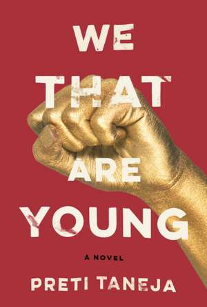 We That Are Young de Preti Taneja