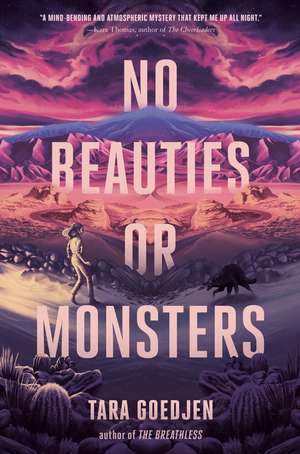 No Beauties or Monsters de Tara Goedjen