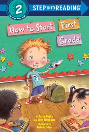 How to Start First Grade de Catherine Hapka