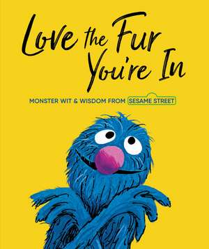 Love the Fur You're in (Sesame Street) de Random House