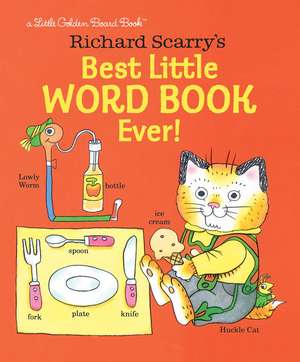 Richard Scarry's Best Little Word Book Ever! de Richard Scarry