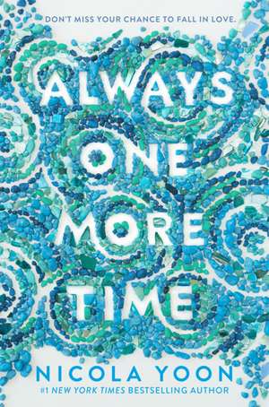 Always One More Time de Nicola Yoon