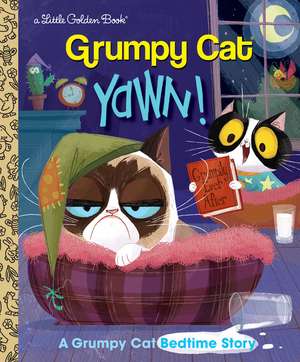 Yawn! a Grumpy Cat Bedtime Story (Grumpy Cat) de Steve Foxe