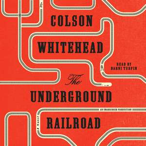 The Underground Railroad de Colson Whitehead