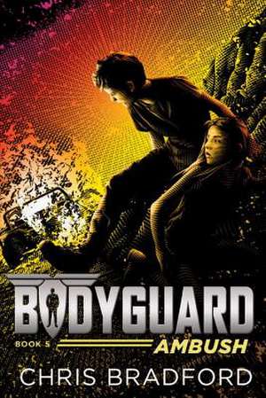 Bodyguard de Chris Bradford