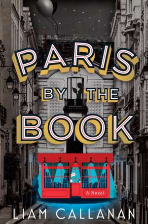 Paris by the Book de Liam Callanan