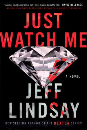 Just Watch Me de Jeff Lindsay