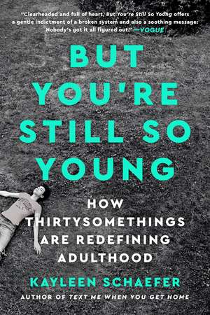 But You're Still So Young de Kayleen Schaefer