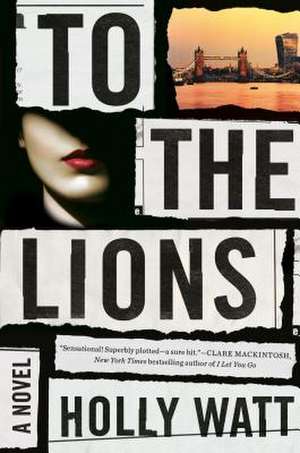 To the Lions de Holly Watt