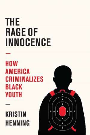 The Rage of Innocence de Kristin Henning