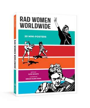 Rad Women Worldwide: 20 Mini-Posters de Kate Schatz