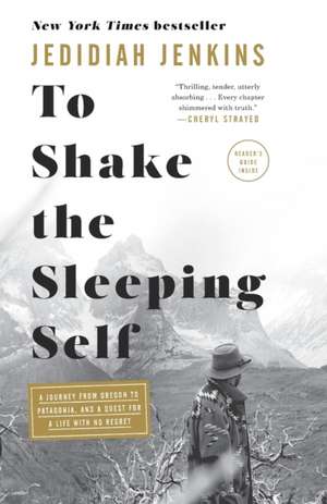 To Shake the Sleeping Self de Jedidiah Jenkins