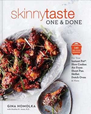 Skinnytaste One and Done de Gina Homolka