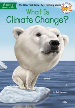 What Is Climate Change? de Gail Herman