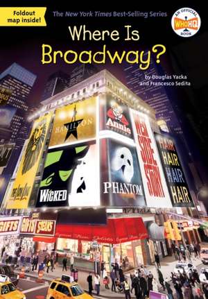 Where Is Broadway? de Douglas Yacka