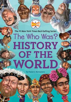 The Who Was? History of the World de Paula K Manzanero