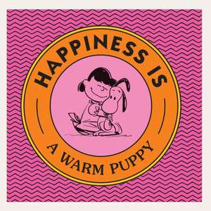 Happiness Is a Warm Puppy de Charles M Schulz