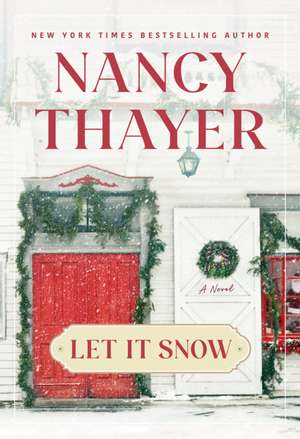 Let It Snow de Nancy Thayer