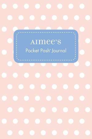 Aimee's Pocket Posh Journal, Polka Dot de Andrews McMeel Publishing