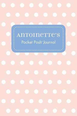 Antoinette's Pocket Posh Journal, Polka Dot de Andrews McMeel Publishing