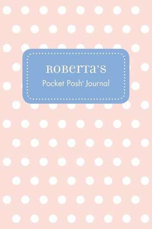 Roberta's Pocket Posh Journal, Polka Dot de Andrews McMeel Publishing