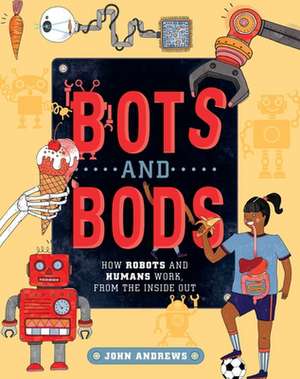 Bots and Bods de John Andrews