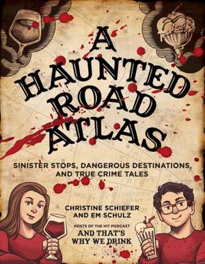 A Haunted Road Atlas de Christine Schiefer