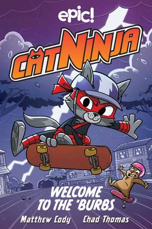 Cat Ninja: Welcome to the 'Burbs de Matthew Cody