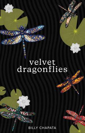 Velvet Dragonflies de Billy Chapata