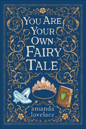 you are your own fairy tale de Amanda Lovelace