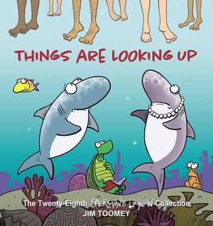 Things Are Looking Up: The Twenty-Eighth Sherman's Lagoon Collection de Jim Toomey