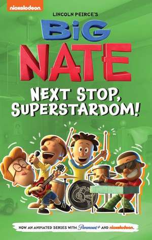 Big Nate: Next Stop, Superstardom! de Lincoln Peirce